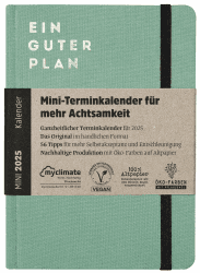 Ein guter Plan Mini 2025 – Ganzheitlicher Terminkalender für mehr Achtsamkeit und Selbstliebe – Nachhaltig produzierter Planer im handlichen DIN-A6-Format (Seegrün 2025)