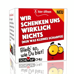 Schlump-Chili⎥Wir schenken uns WIRKLICH NICHTS - ein witziges und originelles Geschenk. Ein cooles Nichts Präsent für Frauen und Männer.