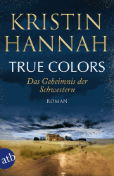 📚 True Colors – Das Geheimnis der Schwestern: Roman 🌟