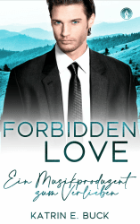 Forbidden Love: Ein Musikproduzent zum Verlieben (San Antonio Billionaires 17) ❤️🎶