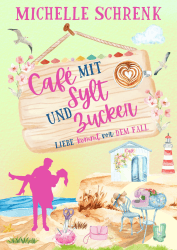 ☕ Café mit Sylt und Zucker: Liebe kommt vor dem Fall ❤️