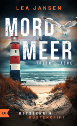 MORD UND MEER Tatort Laboe: Küstenkrimi Ostseekrimi (Larsson & Humboldt ermitteln 1)