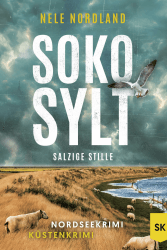 SOKO SYLT - Salzige Stille: Nordseekrimi Küstenkrimi (Berger & Claasen ermitteln 7) (SYLT KRIMI)