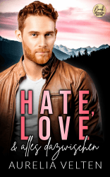 Hate, Love & alles dazwischen (Boston In Love)