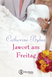💍 Jawort am Freitag (Eine Braut für jeden Tag 3) 💐