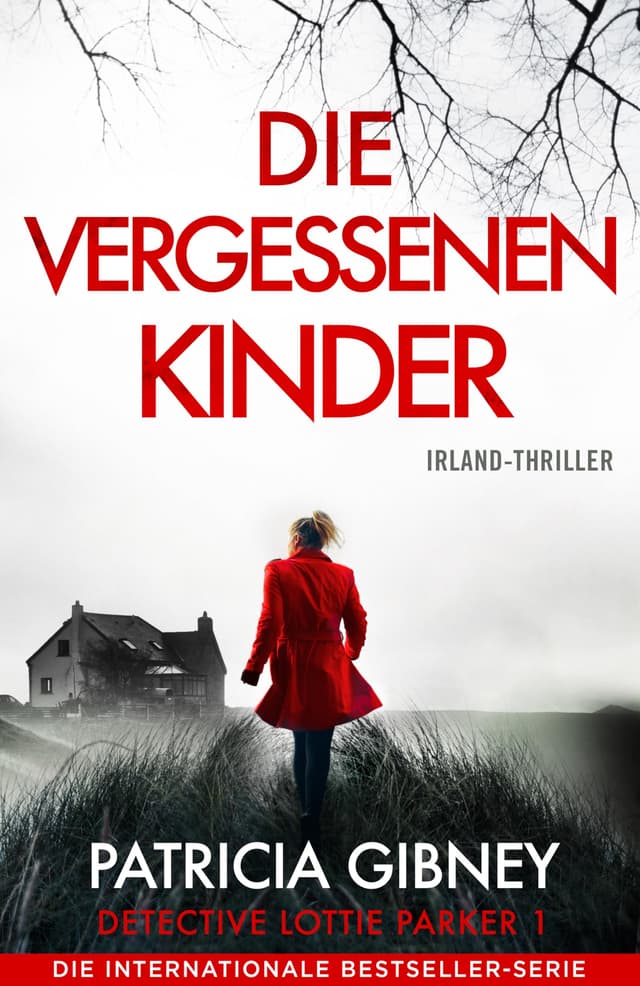 Die vergessenen Kinder: Irland-Thriller (Detective Lottie Parker 1) 🕵️‍♀️