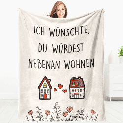 Giftasy Geschenk für Frauen, Beste Freundin, Schwester Geburtstag - Kuscheldecke mit Spruch, Geburtstagsgeschenk, Ich wünschte, du würdest nebenan wohnen, I Wish You Lived Next Door