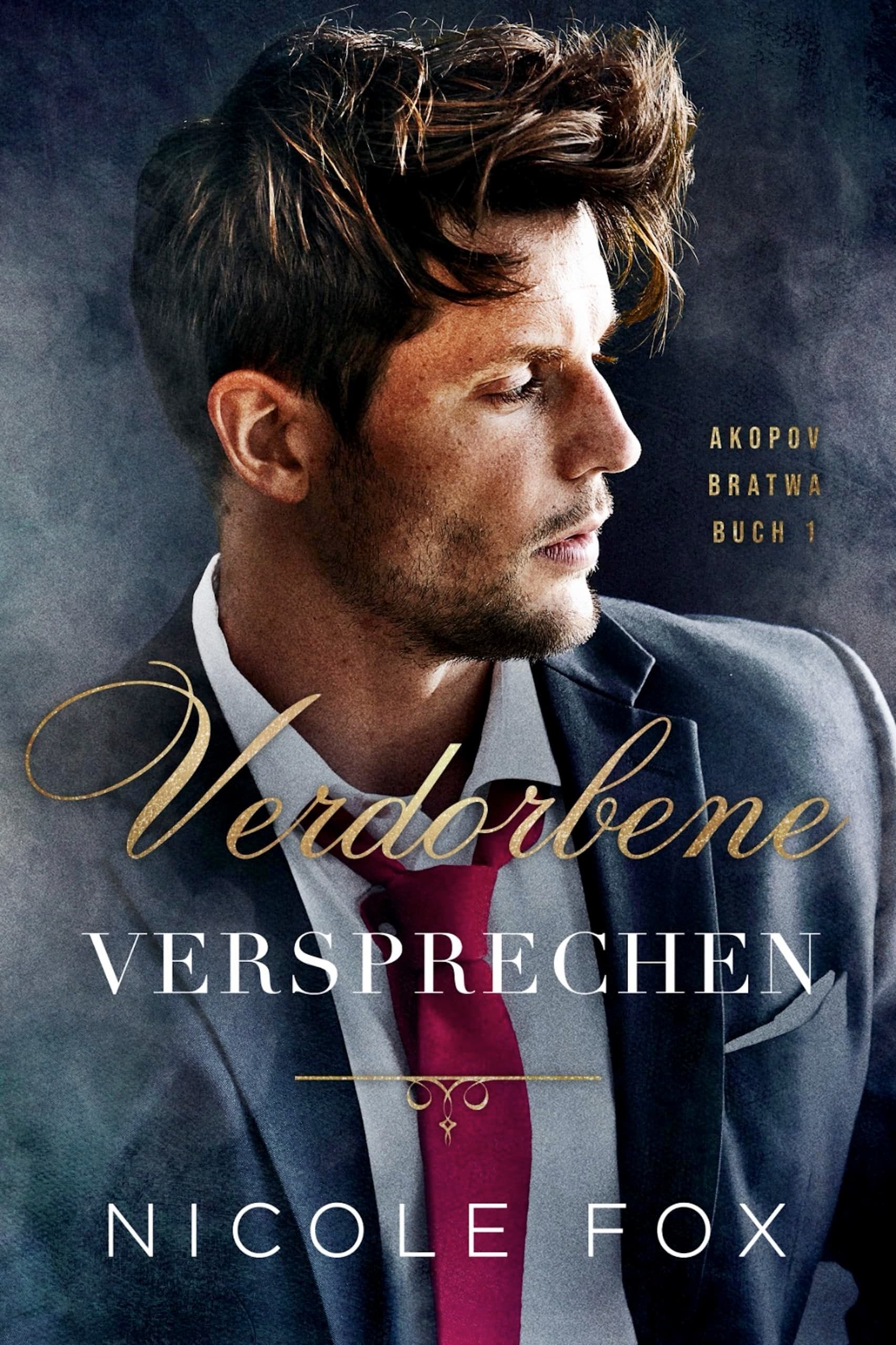 Verdorbene Versprechen (Akopov Bratwa 1)