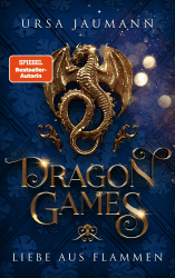 Dragon Games - Liebe aus Flammen: Das epische Finale der Why-Choose-Drachen-Romantasy und TikTok-Sensation (Dragon Knights 3) Angebot bei HelloDeals