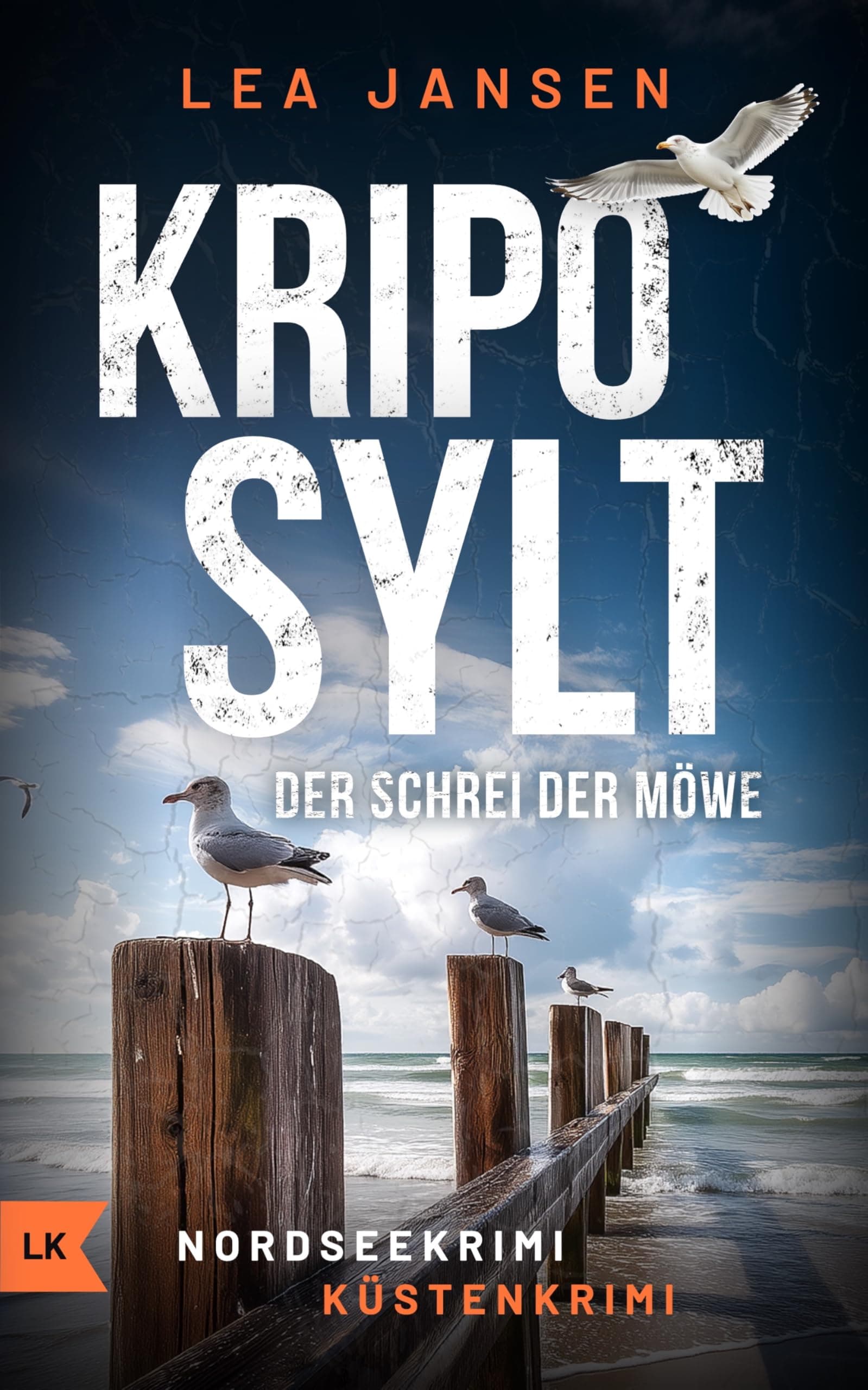 KRIPO SYLT - Der Schrei der Möwe: Küstenkrimi Nordseekrimi (Petersen & Schiller ermitteln 5)