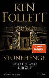 Stonehenge - Die Kathedrale der Zeit: Historischer Roman. Ken Folletts epochaler historischer Roman über den Bau von Stonehenge Angebot bei HelloDeals