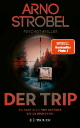Der Trip – Du hast dich frei gefühlt. Bis er dich fand.: Psychothriller | Nervenkitzel pur von Nr.1-Bestsellerautor Arno Strobel Angebot bei HelloDeals