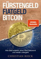 Fürstengeld, Fiatgeld, Bitcoin: Wie Geld entsteht, einen Wert bekommt und wieder untergeht Angebot bei HelloDeals