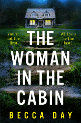 The Woman in the Cabin: A BRAND NEW absolutely addictive and unputdownable psychological thriller perfect for 2025! (English Edition)