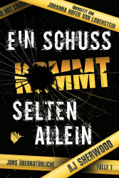 Ein Schuss kommt selten allein (Jons übernatürliche Fälle 1) Angebot bei HelloDeals