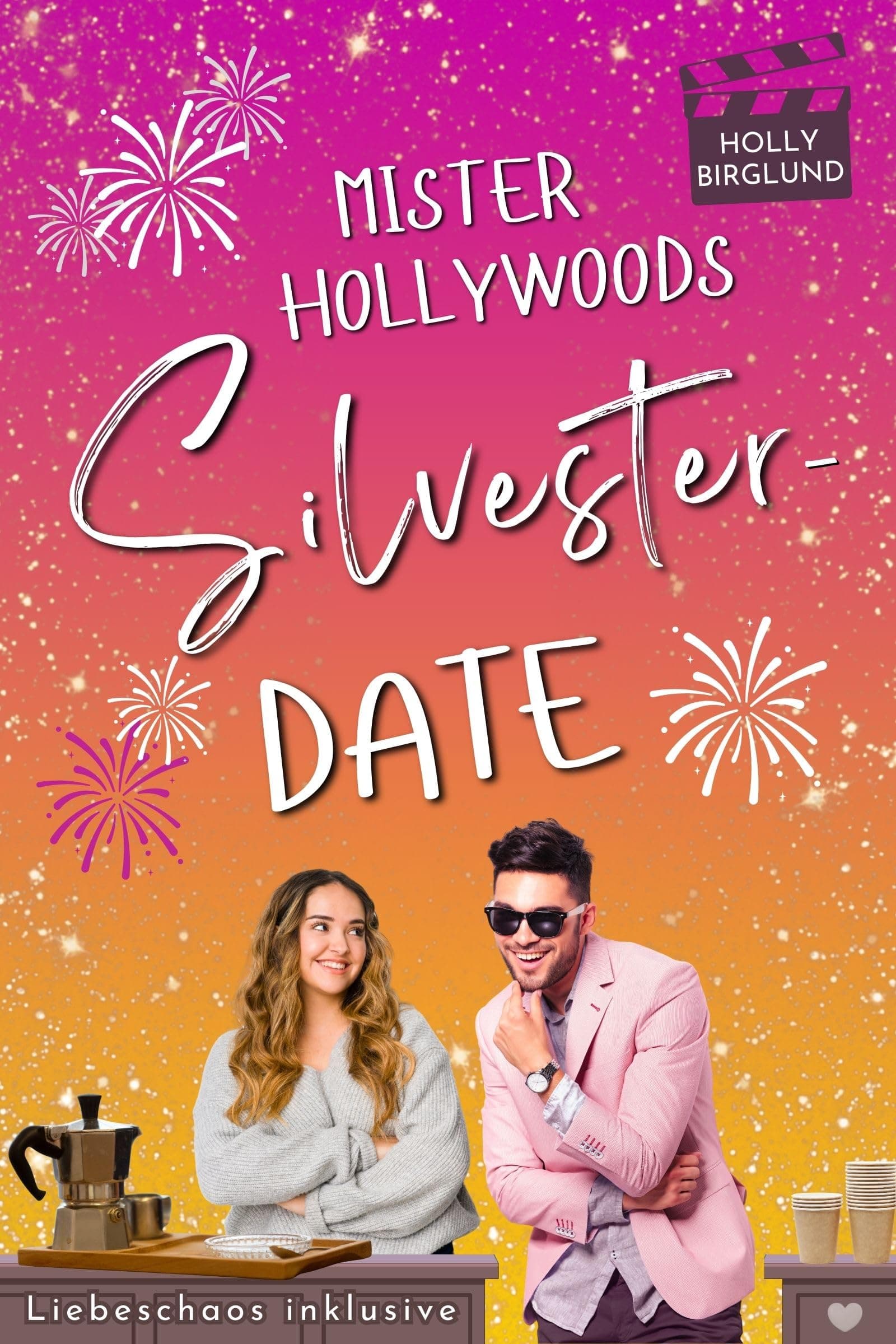 Mister Hollywoods Silvesterdate (Liebeschaos inklusive 3) Angebot bei HelloDeals