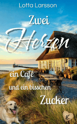 Zwei Herzen, ein Café und ein bisschen Zucker (Zwei Herzen in Nievenoog 3) Angebot bei HelloDeals