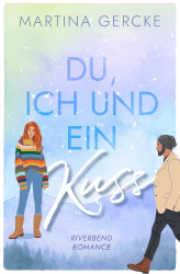 Du, ich und ein Kuss: Cosy Small Town Romance (Riverbend Romance 2) Angebot bei HelloDeals