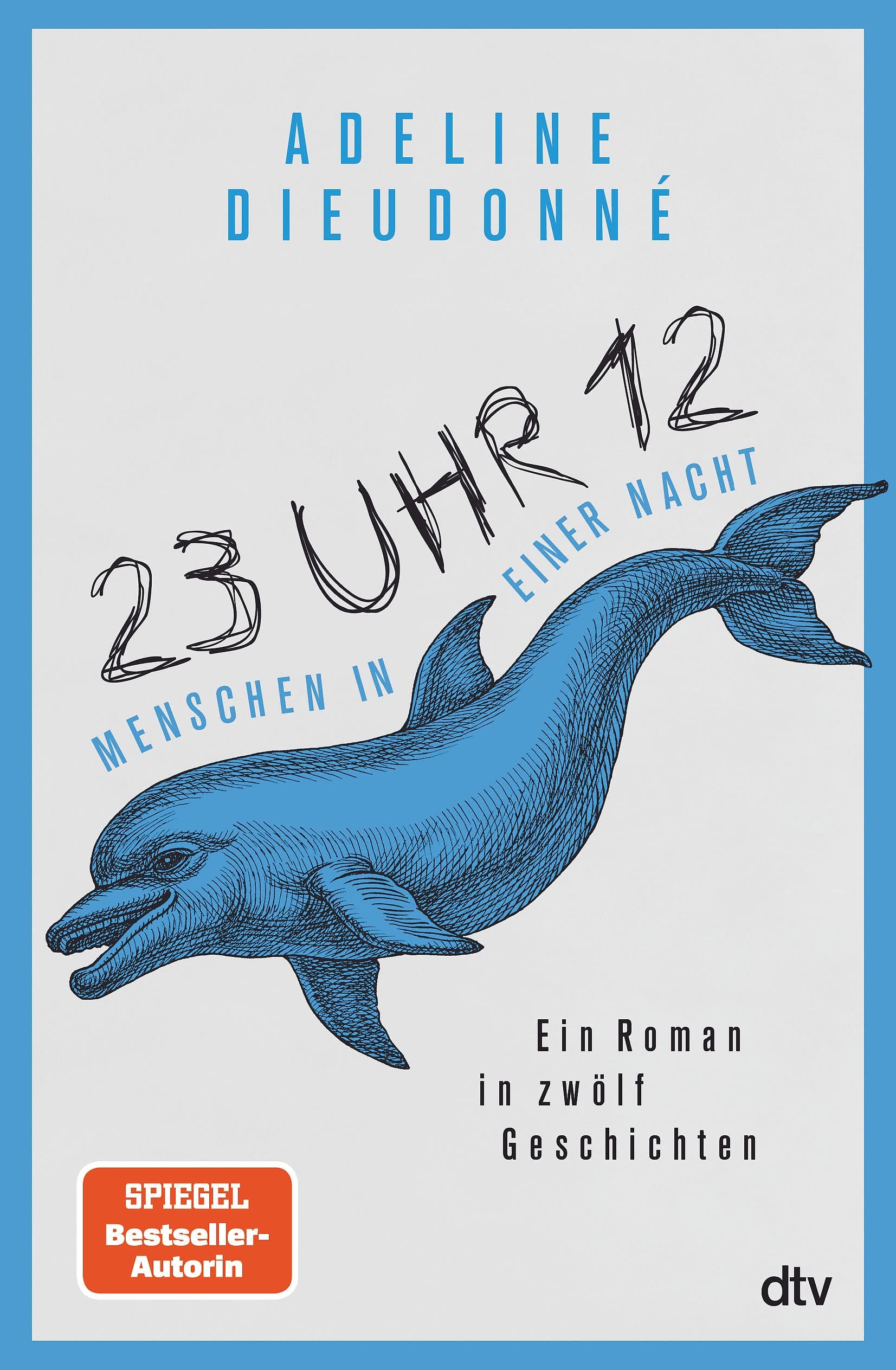 23 Uhr 12 – Menschen in einer Nacht: Ein Roman in zwölf Geschichten | »Durchgeknallt und wild, wie eine Drehbuchvorlage für den nächsten Film von Quentin Tarantino.« Christine Westermann, WDR Angebot bei HelloDeals