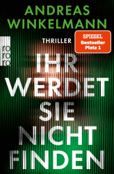 Ihr werdet sie nicht finden: Thriller | SPIEGEL Bestseller Nr. 1 Angebot bei HelloDeals