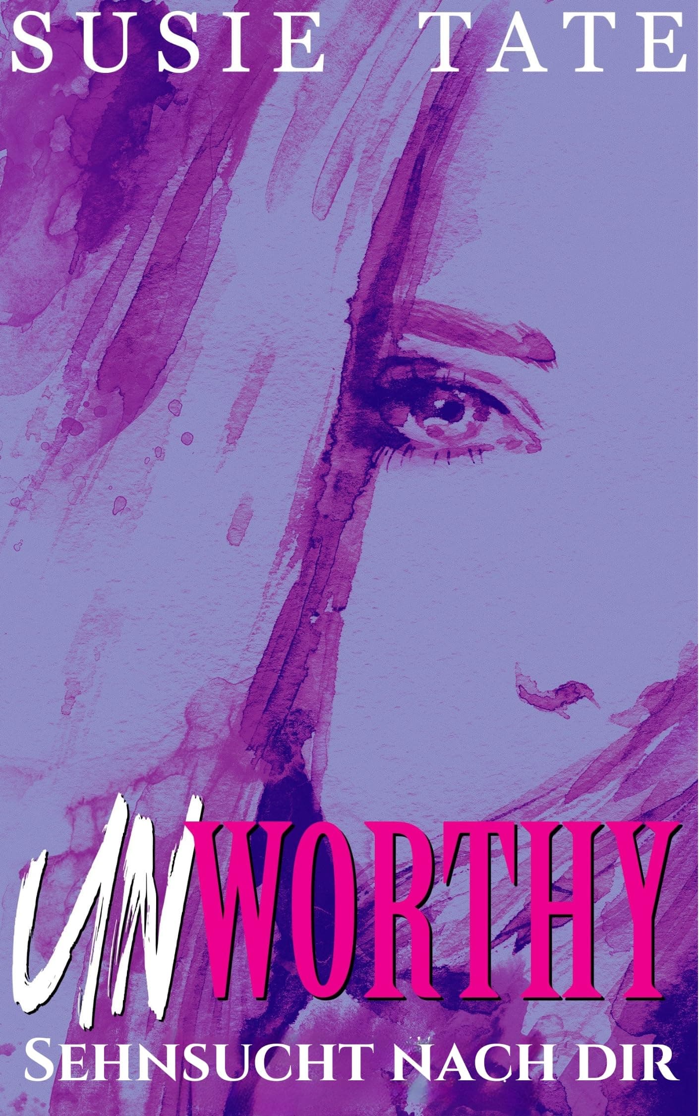 Unworthy – Sehnsucht nach dir: Ein Grumpy-meets-Sunshine-Liebesroman (Wenn Liebe schmerzt 2) Angebot bei HelloDeals