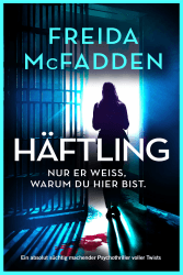 Häftling: Ein absolut süchtig machender Psychothriller voller Twists Angebot bei HelloDeals