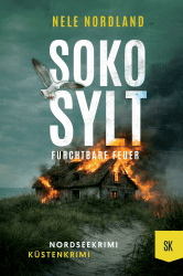 SOKO SYLT - Furchtbare Feuer: Nordseekrimi Küstenkrimi (Berger & Claasen ermitteln 13) (SYLT KRIMI) Angebot bei HelloDeals