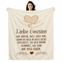 Liebe Cousine Wir hoffen dass jedes Mal wenn du dich in diese Decke kuschelst sie dich daran erinnert wie sehr wir dich lieben Decke für Cousine Geburtstag Abschluss Weihnachten Geschenk Erinnerung Cousine-b Angebot bei HelloDeals