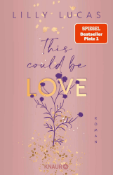 This could be love: Roman | Start der neuen New-Adult-Reihe und Nr.-1-Spiegel-Bestseller von Lilly Lucas (Hawaii Love) Angebot bei HelloDeals