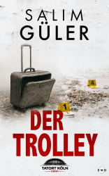 Der Trolley - Tatort Köln: Krimi (Köln Krimi 27) Angebot bei HelloDeals