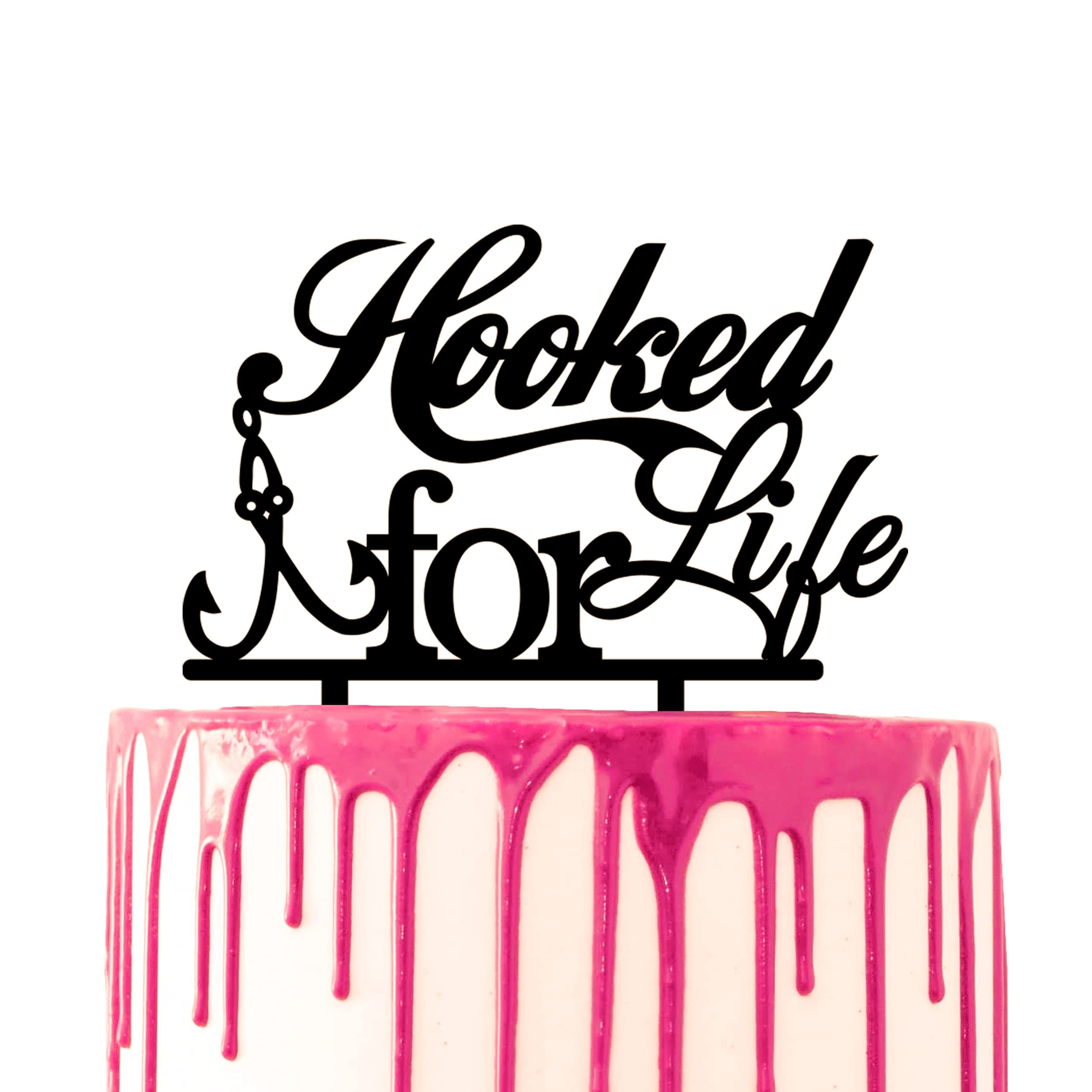 CARISPIBET Tortenaufsatz "Hooked for Life" Hochzeitstorte dekoratives Werkzeug Kuchen dekorativ mit lustiger Botschaft Acryl