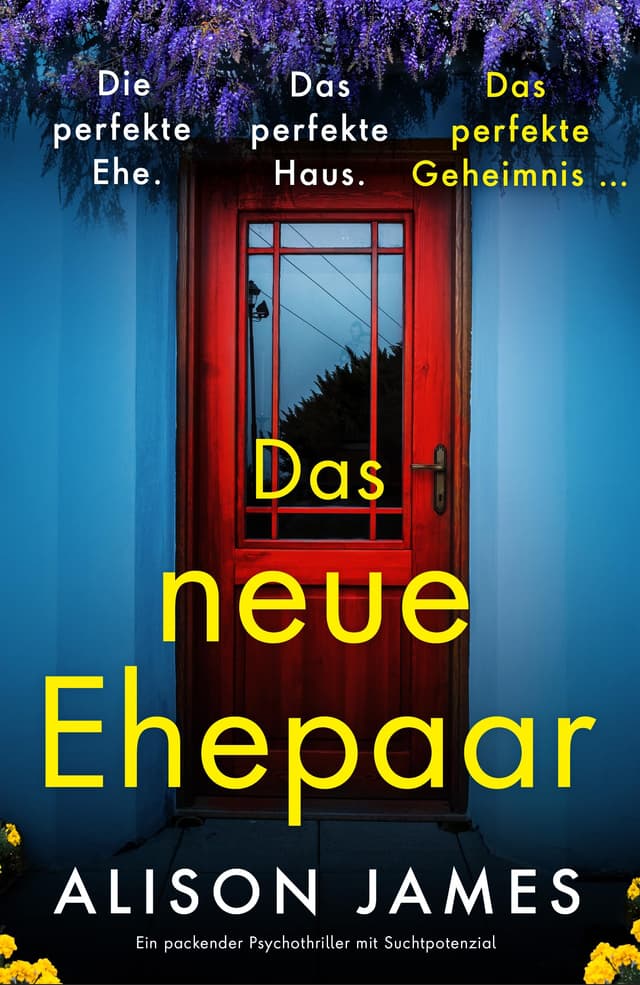 Das neue Ehepaar: Ein packender Psychothriller mit Suchtpotenzial