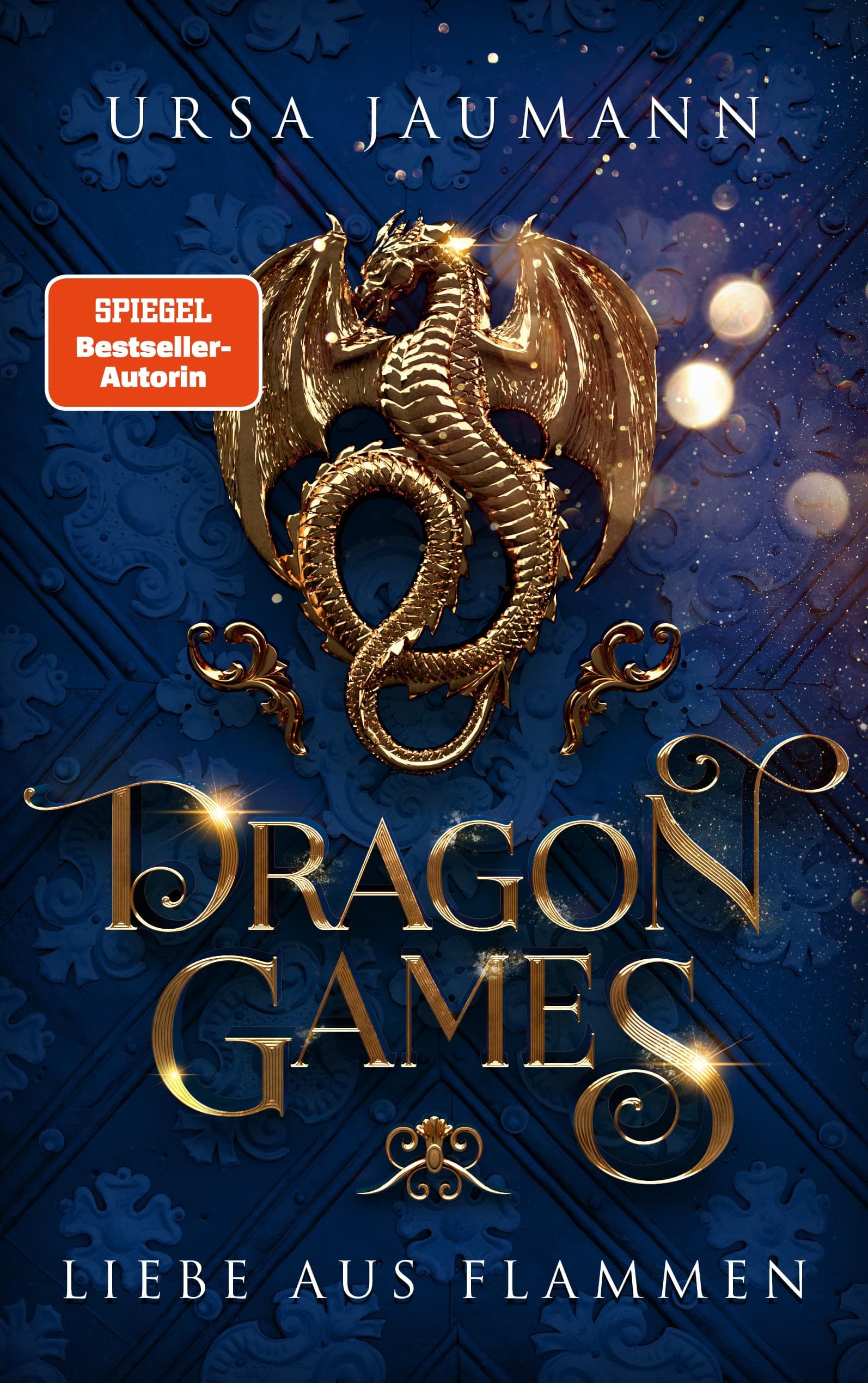 Dragon Games - Liebe aus Flammen: Das epische Finale der Why-Choose-Drachen-Romantasy und TikTok-Sensation (Dragon Knights 3)