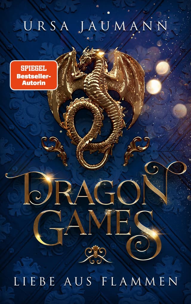 Dragon Games - Liebe aus Flammen: Das epische Finale der Why-Choose-Drachen-Romantasy und TikTok-Sensation (Dragon Knights 3)