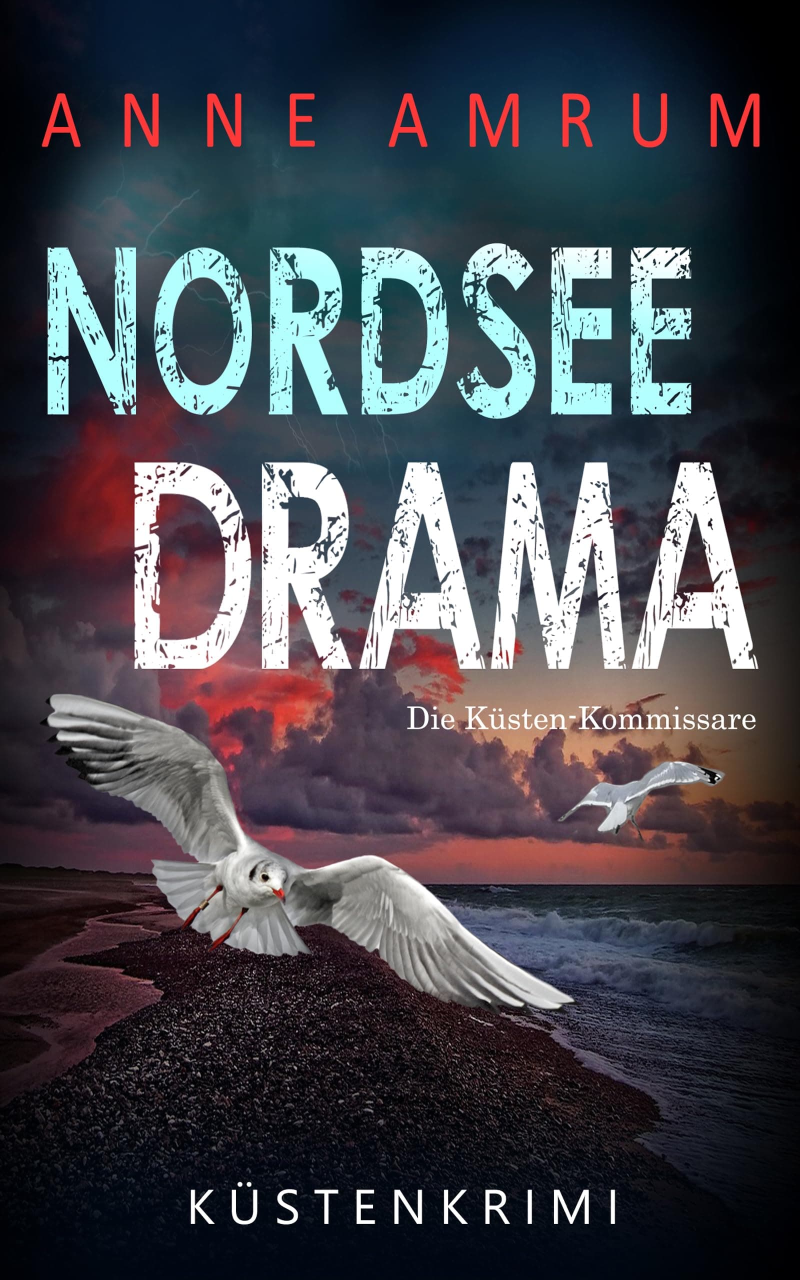 Nordsee Drama - Die Küsten-Kommissare: Küstenkrimi (Die Nordsee-Kommissare 18)