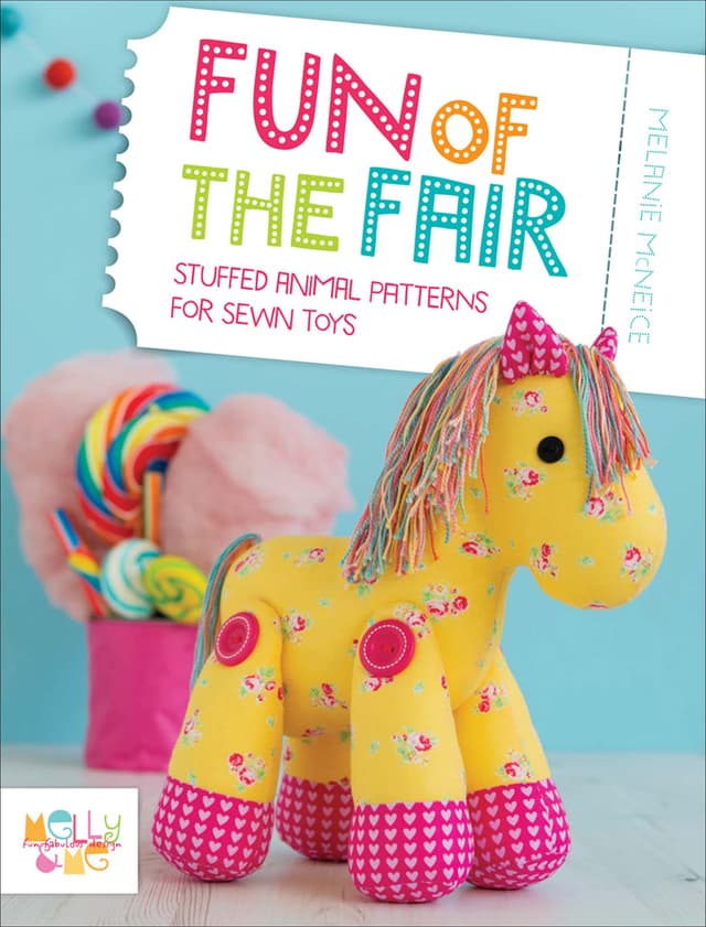 Fun of the Fair: Stuffed Animal Patterns for Sewn Toys (Melly & Me: Fun Fabulous Design) (English Edition)