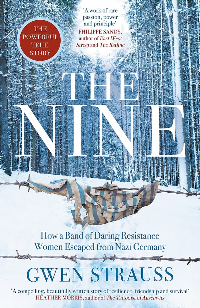 The Nine: How a Band of Daring Resistance Women Escaped from Nazi Germany - The Powerful True Story (English Edition)