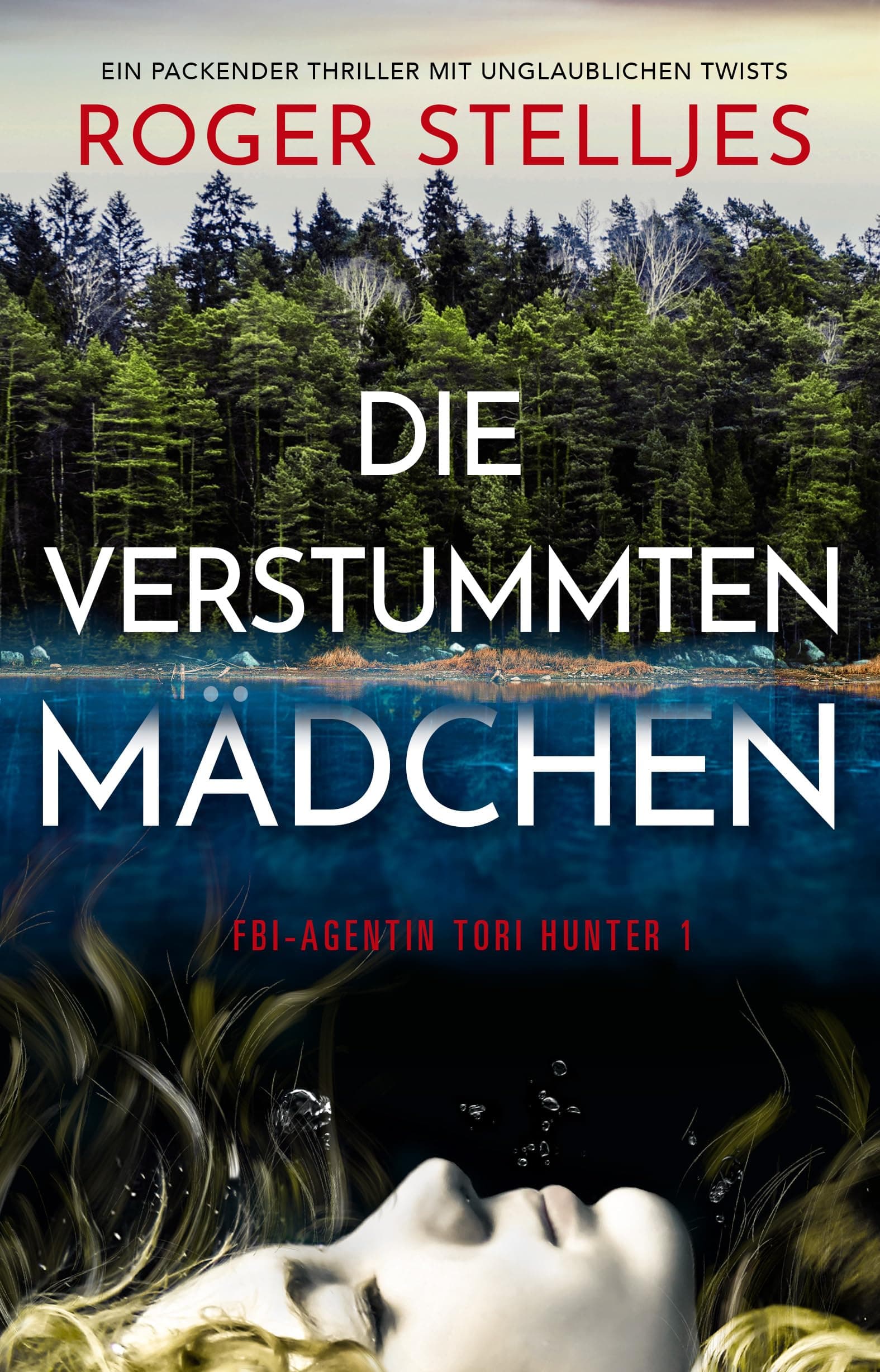 Die verstummten Mädchen: Ein packender Thriller mit unglaublichen Twists (FBI-Agentin Tori Hunter 1)