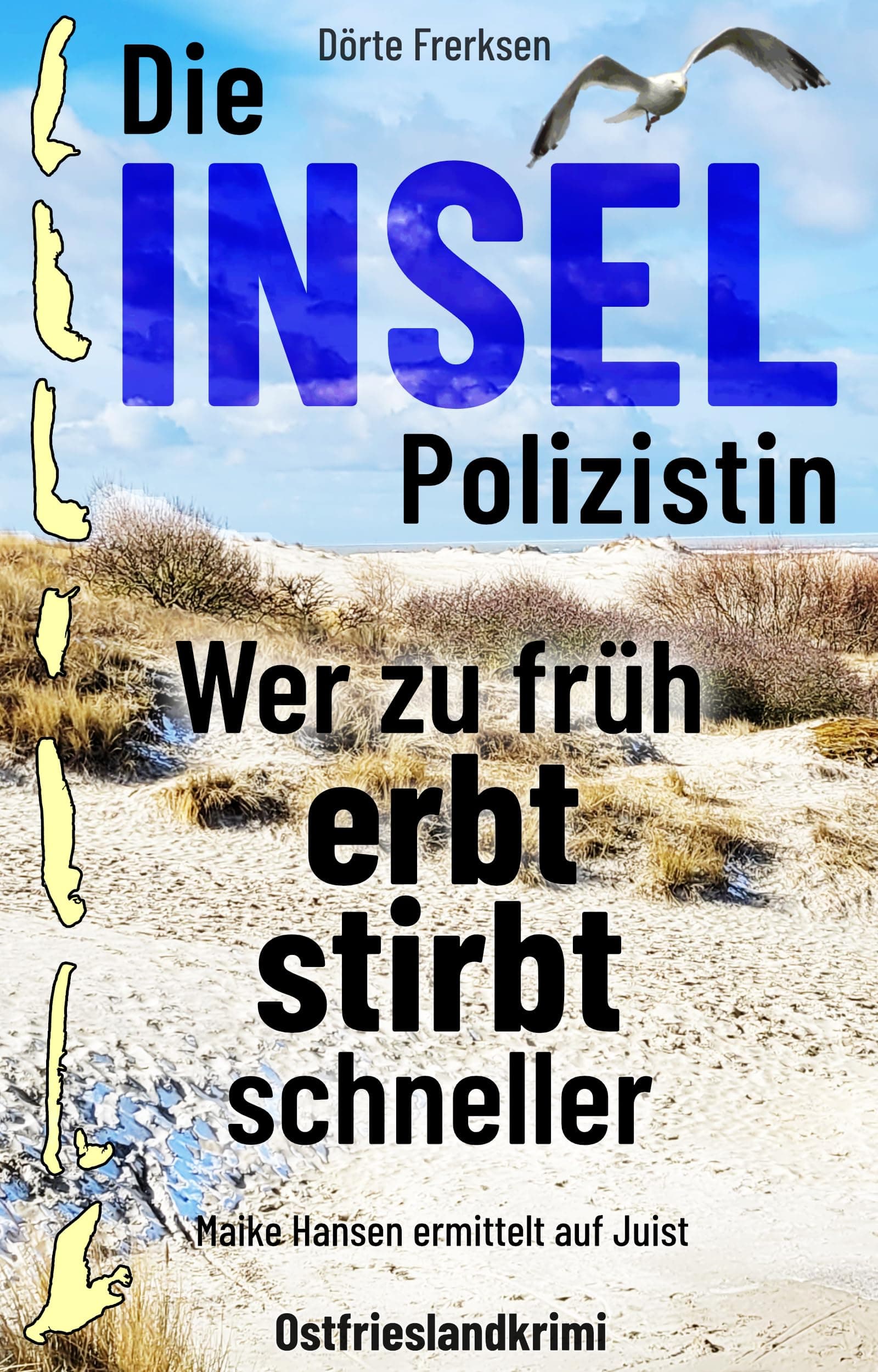 Die Inselpolizistin. Wer zu früh erbt stirbt schneller: Maike Hansen ermittelt auf Juist Angebot bei HelloDeals